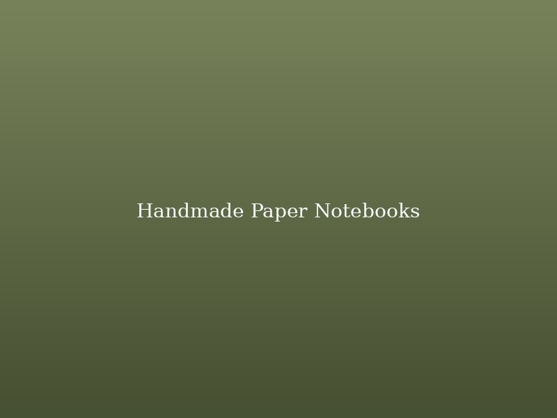 Handmade paper notebooks from India